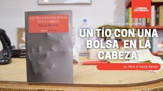 Avui parlem de "Un tío con una bolsa en la cabeza", d'Alexis Ravelo | 