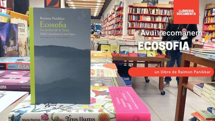 Avui parlem d'«Ecosofia. La saviesa de la Terra» de Raimon Panikkar | 