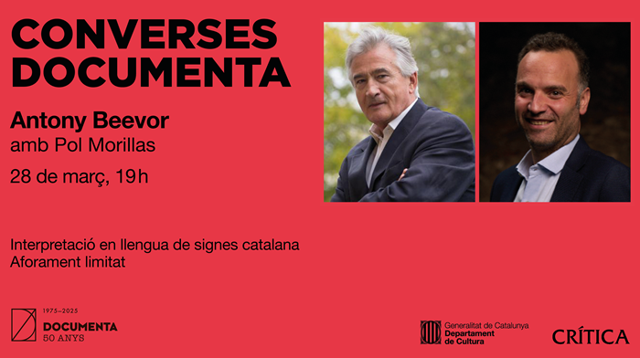 Converses Documenta III: Antony Beevor i Pol Morillas | 
