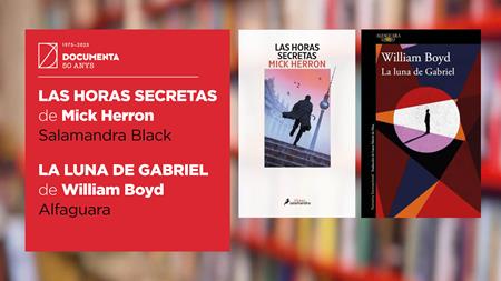 «Las horas secretas», de Mick Herron i «La luna de Gabriel», de William Boyd | 