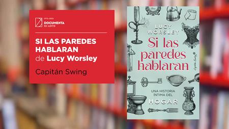 «Si las paredes hablaran», de Lucy Worsley | 
