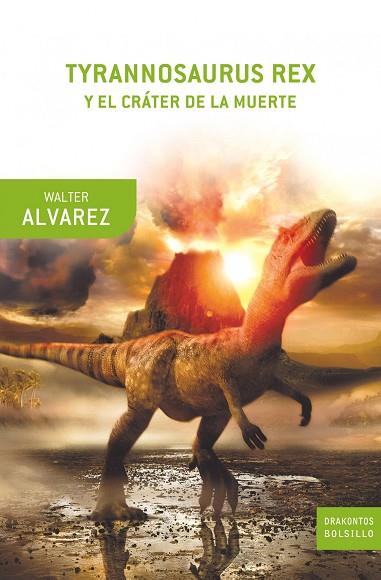 TYRANNOSAURUS REX Y EL CRATER DE | 9788498920130 | ALVAREZ