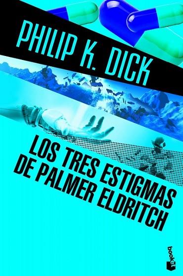 LOS TRES ESTIGMAS DE PALMER ELDRITCH | 9788445000557 | DICK