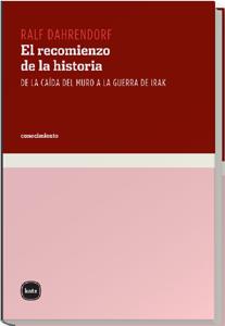 EL RECOMIENZO DE LA HISTORIA | 9788493543235 | DAHRENDORF