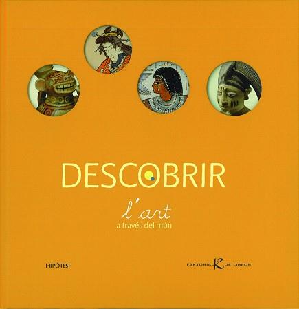 DESCOBRIR L'ART A TRAVES DEL MON | 9788493591267 | VARIOS