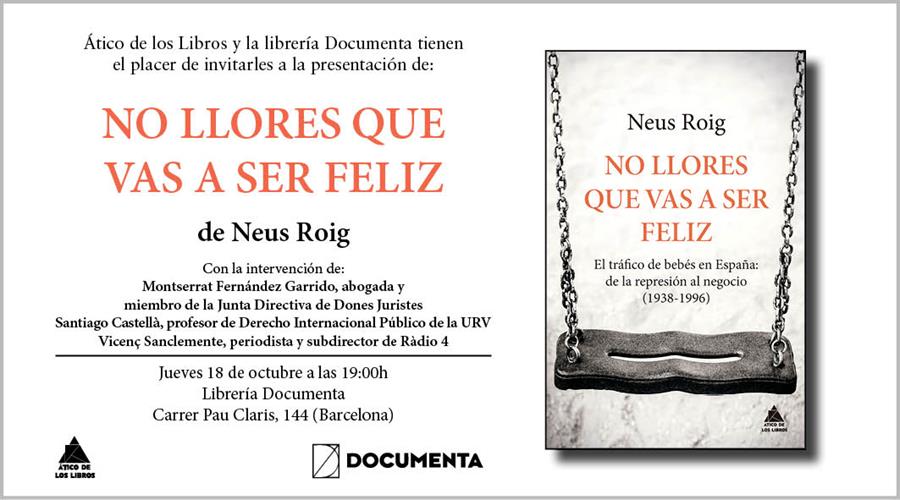 Presentem 'No llores que vas a ser feliz', de Neus Roig - 
