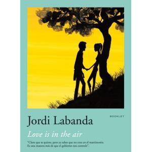 LOVE IS IN THE AIR | 9788492480012 | LABANDA, JORDI