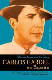 CARLOS GARDEL EN ESPAÑA | 9788412280883 | GUERRERO CABRERA, MANUEL