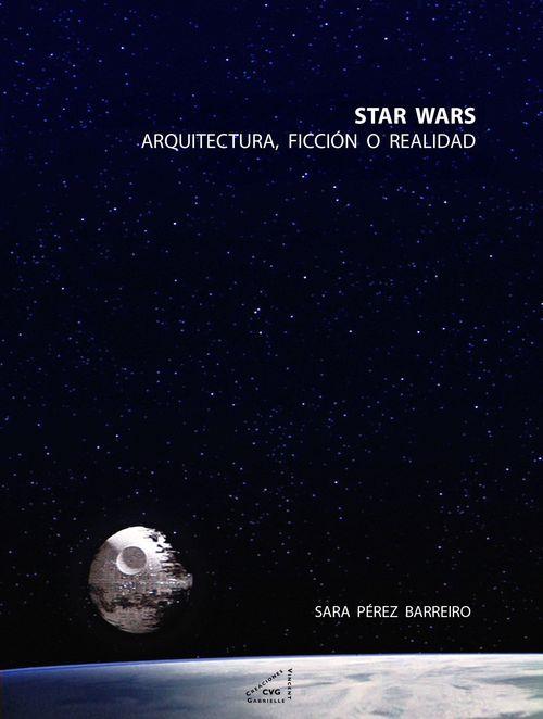 STAR WARS: ARQUITECTURA, FICCIÓN... | 9788492987559 | PEREZ BARREIRO, SARA