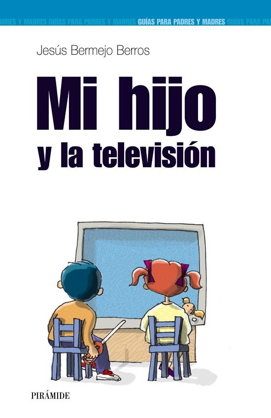 MI HIJO Y LA TELEVISIËN | 9788436820188 | BERMEJO, JES·S