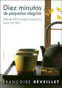DIEZ MINUTOS DE PEQUEÑAS ALEGRIA | 9788449320859 | REVEILLET