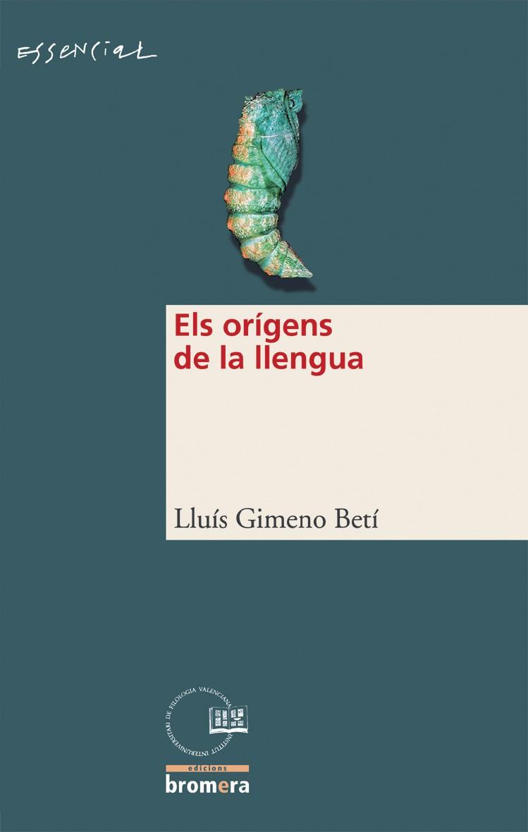 ELS ORÍGENS DE LA LLENGUA | 9788476606841 | LLUÍS GIMENO BETÍ