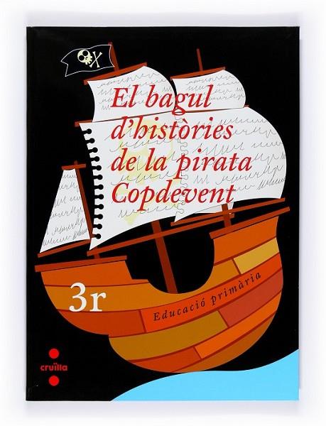 EL BAGUL D'HISTÒRIES DE LA PIRATA COPDEVENT. 3R EDUCACIÓ PRI | 9788466119160 | EQUIP EDITORIAL CRUÏLLA,