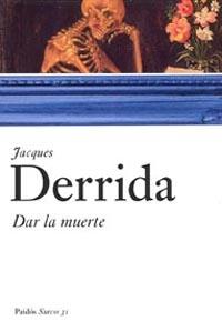 DAR LA MUERTE | 9788449319266 | DERRIDA