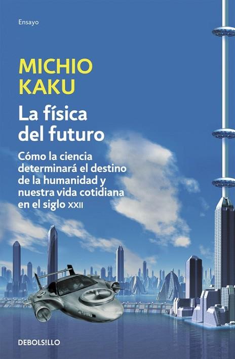 LA FISICA DEL FUTURO | 9788499898834 | KAKU