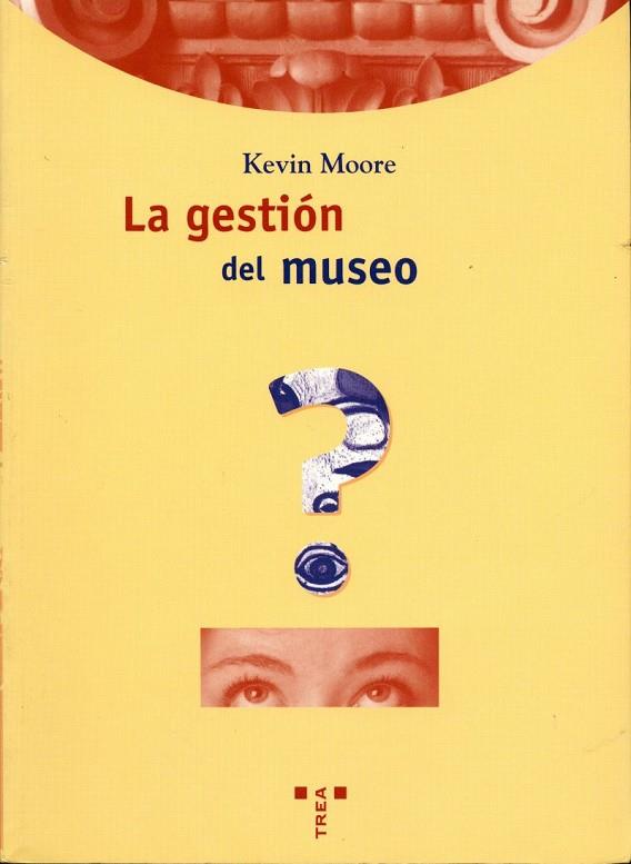 GESTIÓN DEL MUSEO | 9788489427945 | MOORE