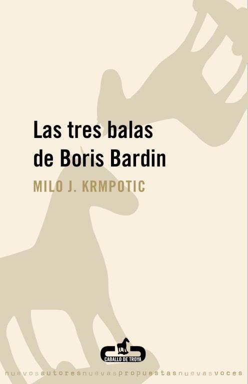 LAS TRES BALAS DE BORIS BARDIN | 9788496594463 | KRMPOTIC