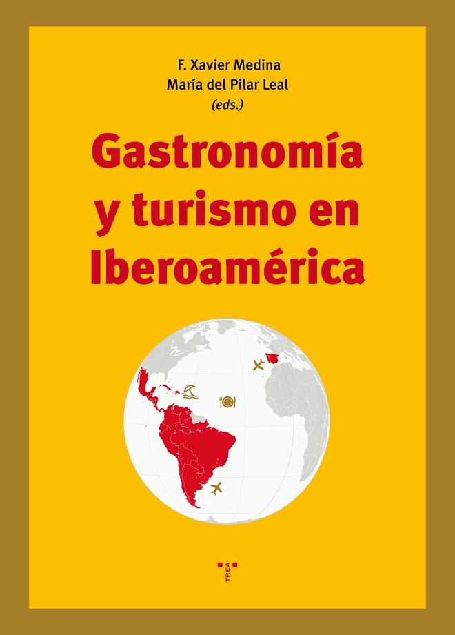 GASTRONOMÍA Y TURISMO EN IBEROAMÉRICA | 9788417140519