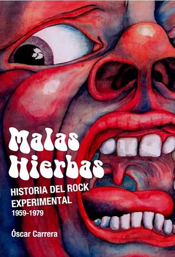 MALAS HIERBAS: HISTORIA DEL ROCK EXPERIMENTAL | 9788415405726 | CARRERA, OSCAR