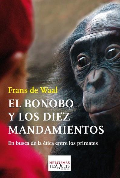 EL BONOBO Y LOS DIEZ MANDAMIENTOS | 9788483838044 | DE WAAL, FRANS