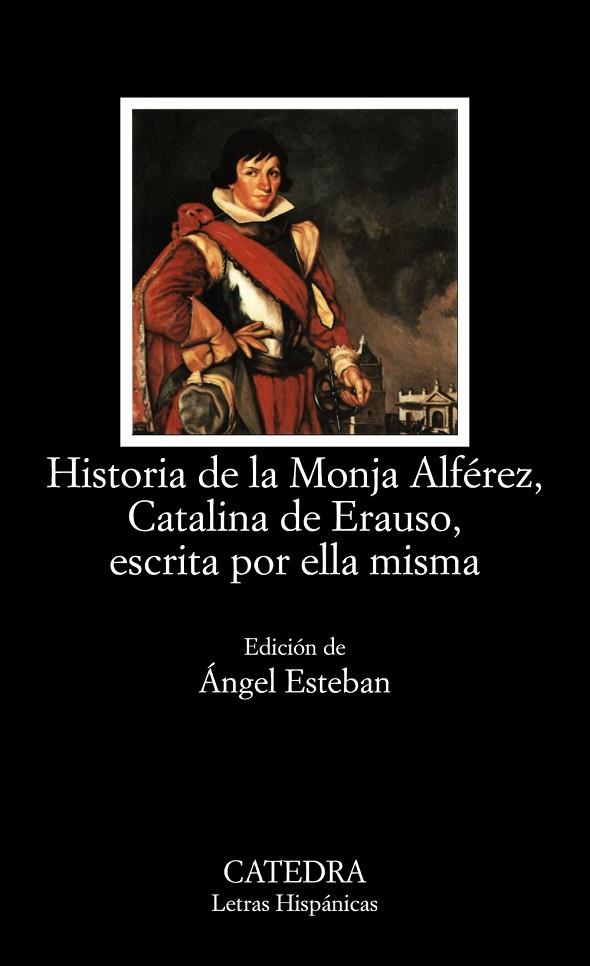 HISTORIA DE LA MONJA ALFEREZ | 9788437619569 | DE ERAUSO, CATALINA
