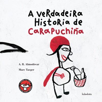 A VERDADEIRA HISTORIA DE CARAPUCHIÑA | 9788484645122 | RODRÍGUEZ, ANTONIO