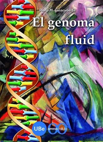 EL GENOMA FLUID | 9788447533336 | DE CASACUBERTA SUÑER, JOSEP M.