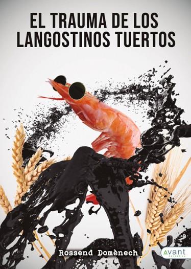 EL TRAUMA DE LOS LANGOSTINOS TUERTOS | 9788417242442 | DOMÈNECH MATILLÓ, ROSSEND