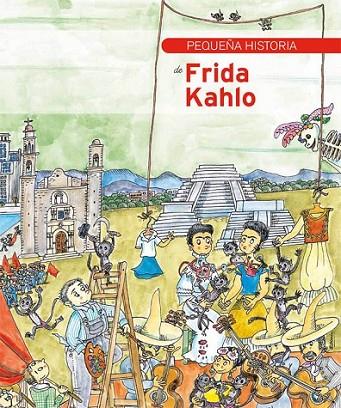 PEQUEÑA HISTORIA DE FRIDA KAHLO | 9788499792453 | DIVERSOS