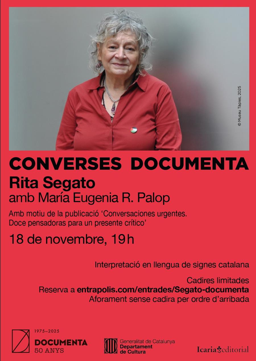 Converses Documenta VIII: L’escriptora i antropòloga argentina Rita Segato conversa amb la jurista, professora i investigadora María Eugenia Rodríguez Palop - 