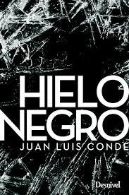 HIELO NEGRO | 9788498294156 | JUAN LUIS CONDE