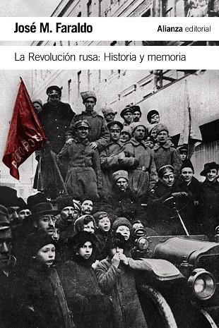 LA REVOLUCIÓN RUSA: HISTORIA Y MEMORIA | 9788491047346 | FARALDO, JOSÉ M.