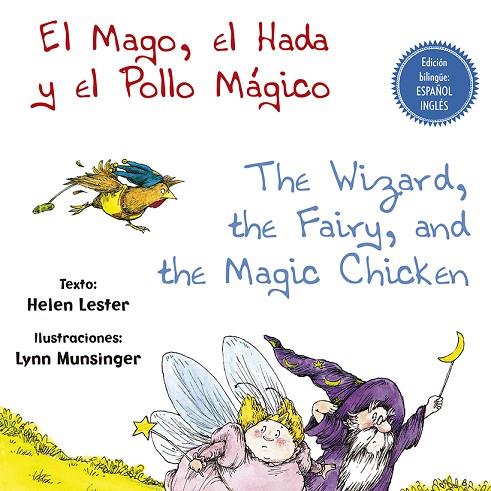 EL MAGO, EL HADA Y EL POLLO MÁGICO - THE WIZARD, THE FAIRY, AND THE MAGIC CHICKE | 9788491452430 | LESTER, HELEN