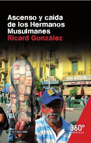 ASCENSO I CAIDA DE LOS HERMANOS MUSULMANES | 9788490644171 | GONZALEZ, RICARD
