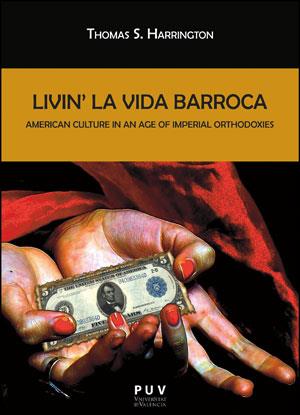 LIVIN' LA VIDA BARROCA | 9788437092812 | HARRINGTON, THOMAS S.