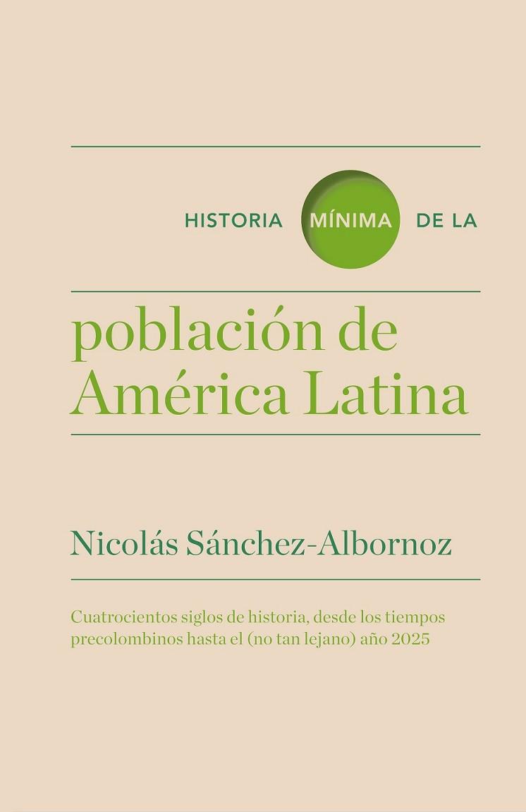 HISTORIA MÍNIMA DE LA POBLACIÓN DE AMÉRICA LATINA | 9788416142057 | SÁNCHEZ-ALBORNOZ, NICOLÁS