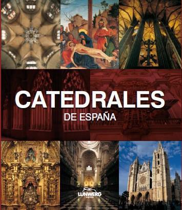 CATEDRALES DE ESPAÑA | 9788497856720 | NAVASCUéS, PEDRO