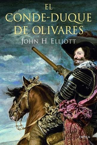 EL CONDE-DUQUE DE OLIVARES | 9788498924152 | ELLIOTT