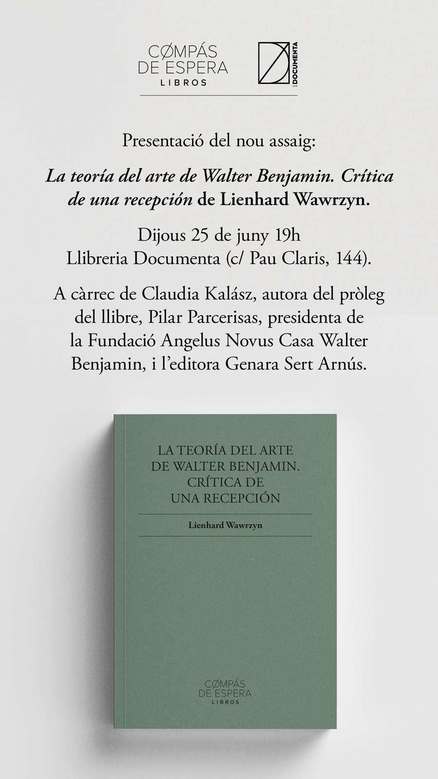Presentació «La teoría del arte de Walter Benjamin» de Lienhard Wawrzyn - 