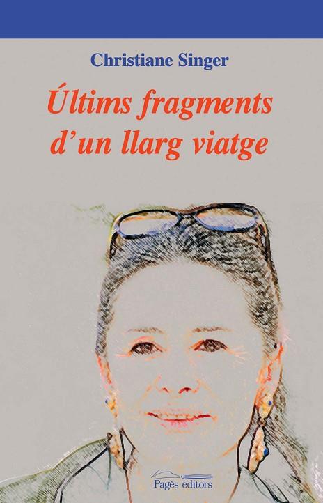 ULTIMS FRAGMENTS D'UN LLARG VIAT | 9788497795647 | SINGER