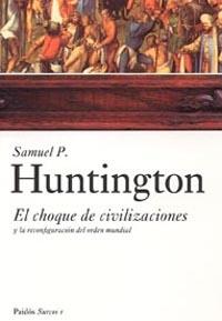 EL CHOQUE DE CIVILIZACIONES | 9788449317538 | HUNTINGTON
