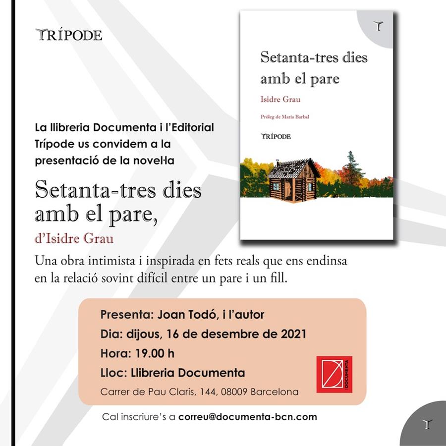 Presentem «Setanta-tres dies amb el pare» d'Isidre Grau - 