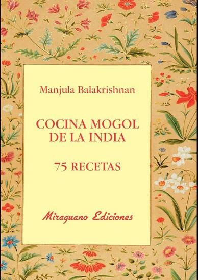 COCINA MOGOL DE LA ÍNDIA: 75 RECETAS | 9788478134199 | BALAKRISHNAN, MANJULA