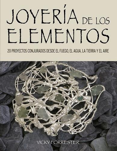 JOYERÍA DE LOS ELEMENTOS | 9788415053699 | FORRESTER, VICKY