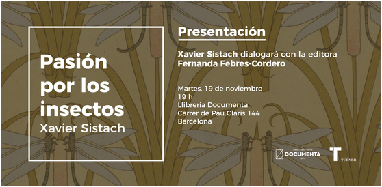 Presentem "Pasión por los insectos" de Xavier Sistach - 