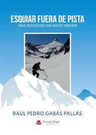 ESQUIAR FUERA DE PISTA | 9788413983387 | GABÁS PALLÁS, RAÚL PEDRO