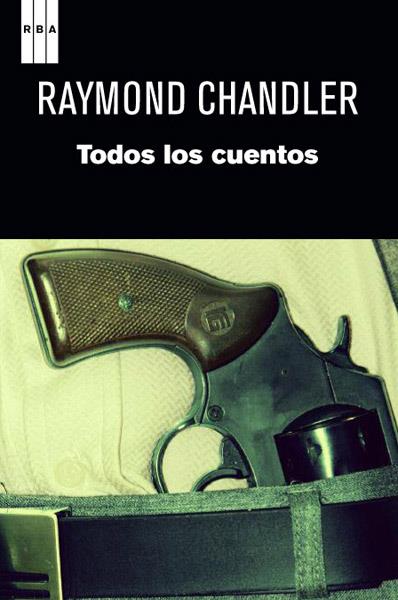 TODOS LOS CUENTOS | 9788490063859 | CHANDLER