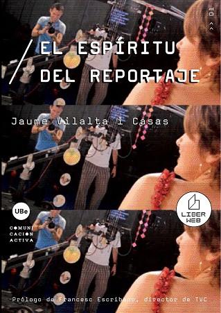 EL ESPIRIRTU DEL REPORTAGE | 9788447531196 | VILALTAT CASAS, JAUME