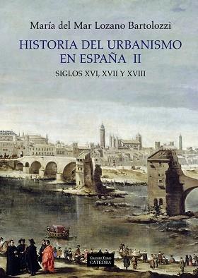 HISTORIA DEL URBANISMO EN ESPAÑA | 9788437628950 | LOZANO
