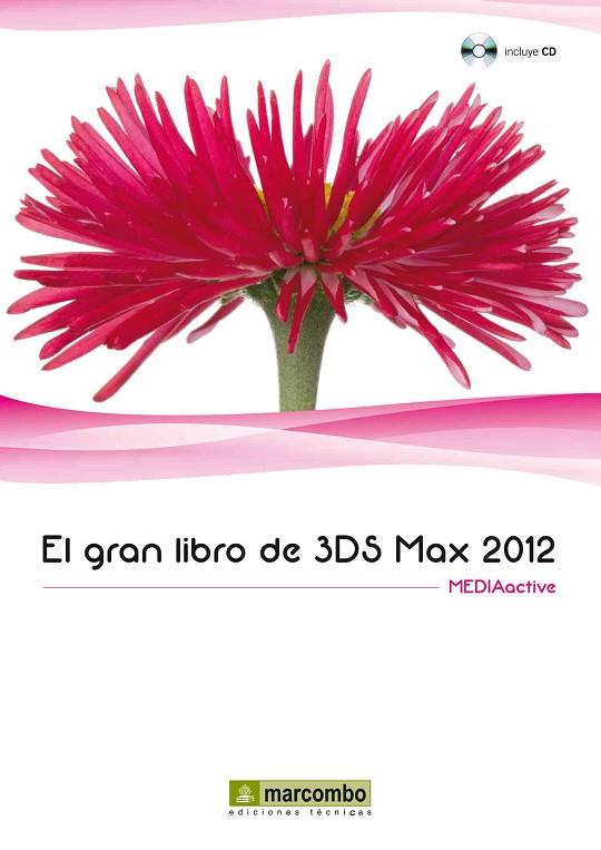 EL GRAN LIBRO DE 3DS MAX 2012 | 9788426717894 | MEDIAACTIVE